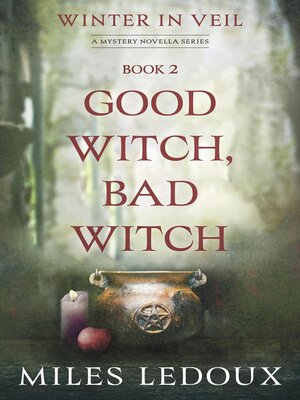 cover image of Good Witch, Bad Witch (Winter in Veil Book 2)